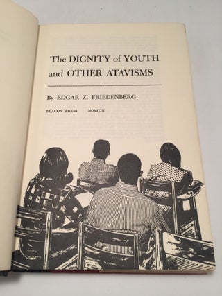 The Dignity of Youth and Other Atavisms