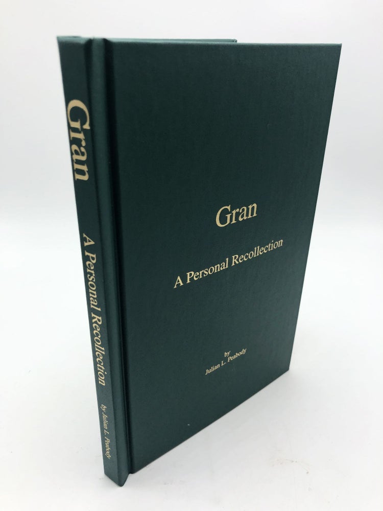 Item #8691 Gran: A Personal Recollection. Julian L. Peabody.
