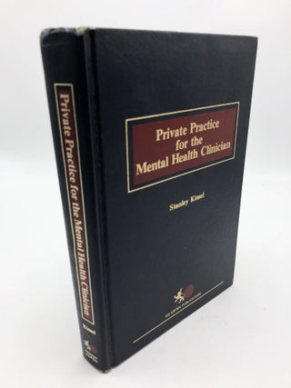 Item #8820 Private Practice for the Mental Health Clinician. Stanley Kissel