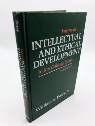 Item #8824 Forms of Intellectual and Ethical Development In the College Years. William G. Perry Jr