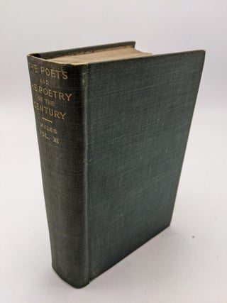 Item #8854 The Poets and the Poetry of the Century (Volume 3). Alfred H. Miles