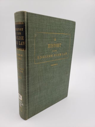 Item #8856 A History Of The English Poor Law (Volume 2). George Nicholls