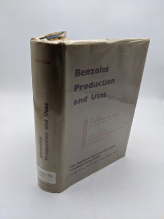 Item #886 Benzoles: Production and Uses. G Claxton