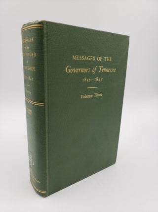 Item #8876 Messages of the Governors of Tennessee 1835-1845 (Volume 3). Robert H. White