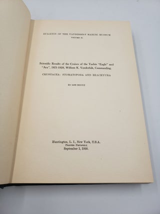 Scientific Results of the Cruises of the Yachts "Eagle" and "Ara", 1921-1928, William K. Vanderbilt, Commanding. Crustacea: Stomatopoda and Brachyura. (Volume 2)