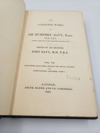 The Collected works of Sir Humphry Davy: Discourses Delivered Before The Royal Society; and Agricultural Lectures, Part I (Volume 7)