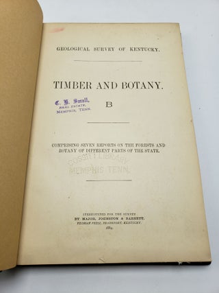 Geological Survey of Kentucky: Timber and Botany (Volume 2)