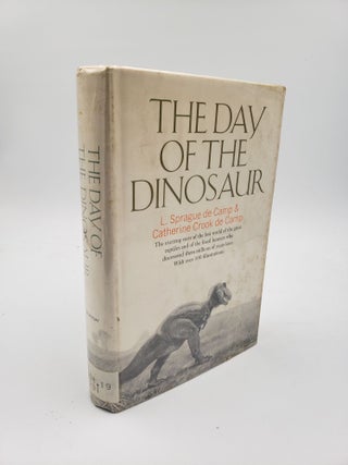 Item #9019 The Day of the Dinosaur. Catherine Crook de Camp L Spargue de Camp
