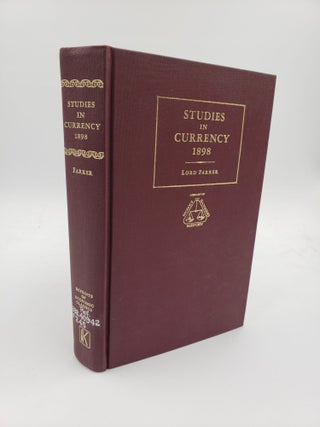 Item #9020 Studies in Currency 1898. Lord Farrer