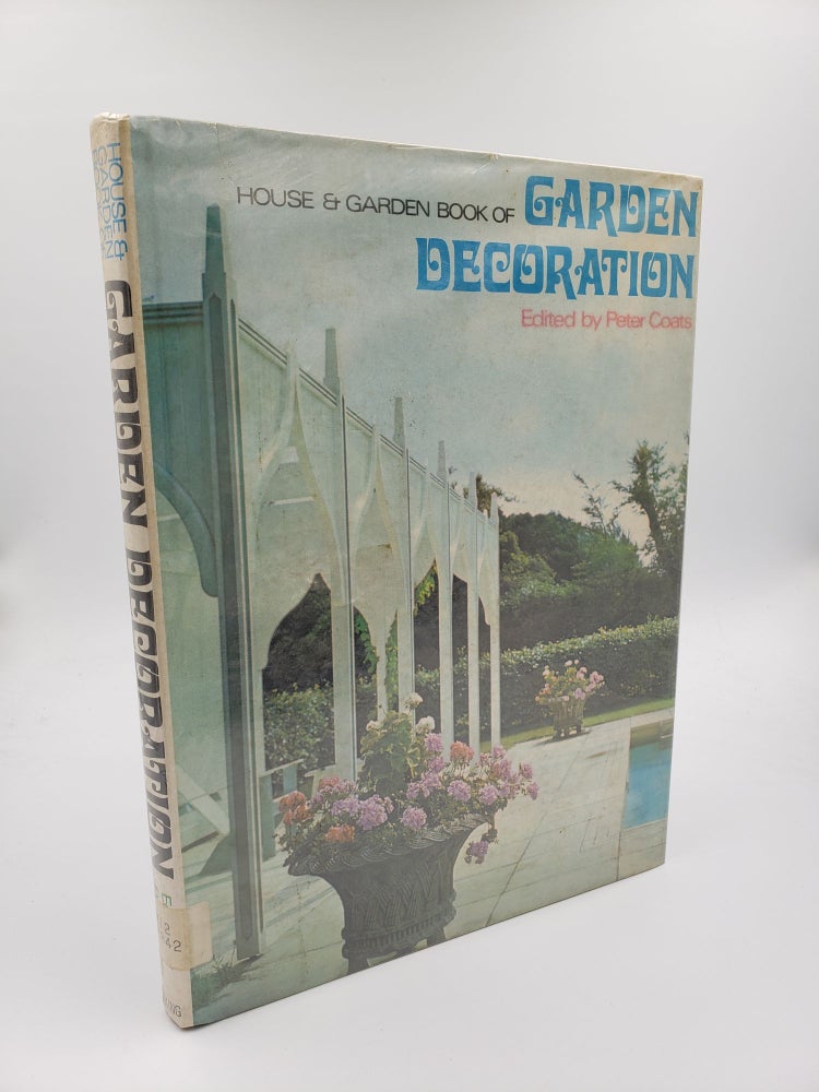 Item #9056 House & Garden Book of Garden Decoration. Peter Coats.
