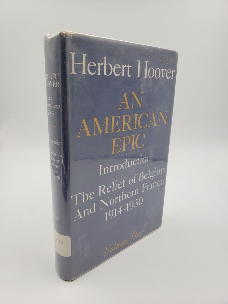 Item #9083 An American Epic (Volume 1). Herbert Hoover.