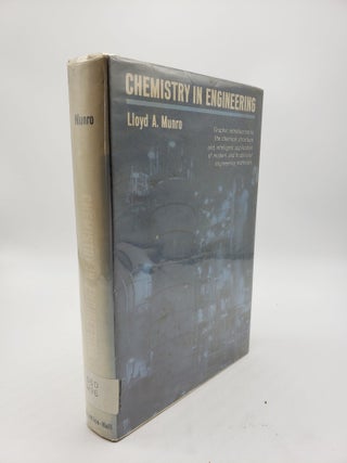 Item #9106 Chemistry in Engineering. Lloyd A. Munro