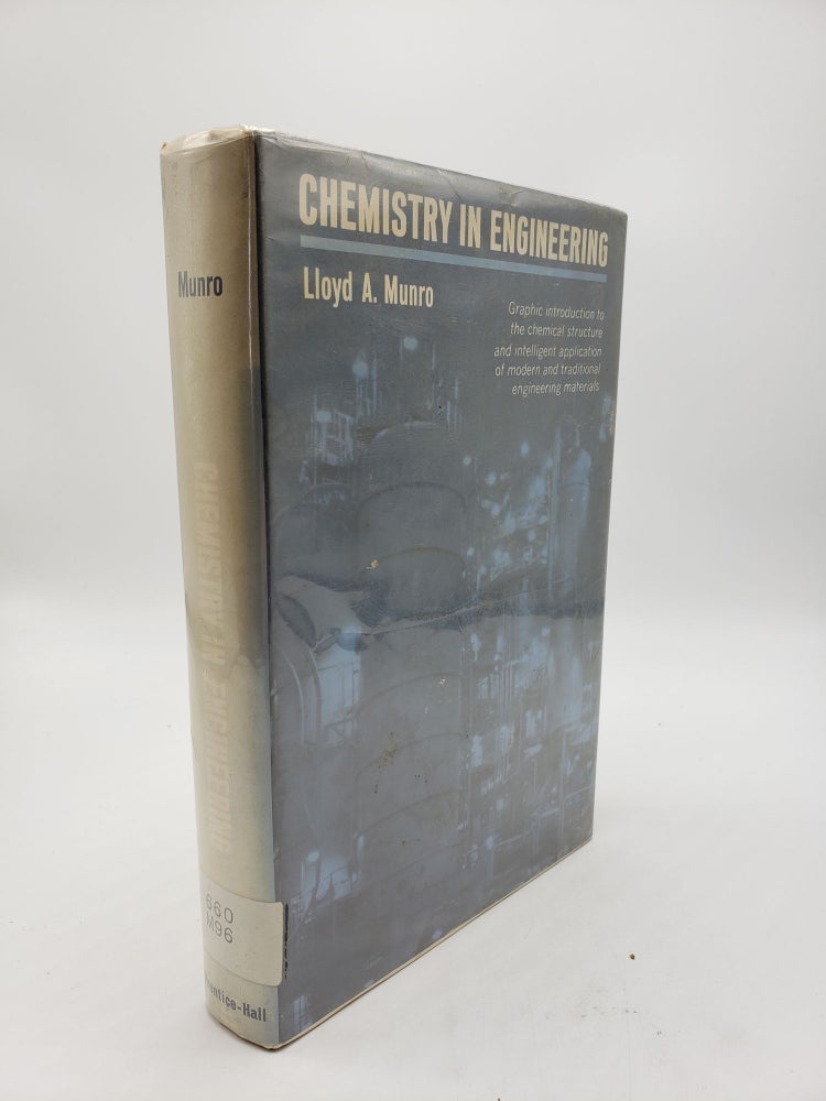 Item #9106 Chemistry in Engineering. Lloyd A. Munro.