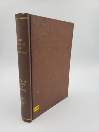 Item #9139 Spons' Dictionary of Engineering: Bridge to Damming (Volume 3). Authors