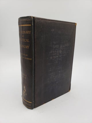 Item #9151 Dictionary of Political Economy (Volume 1). R H. Inglis Palgrave