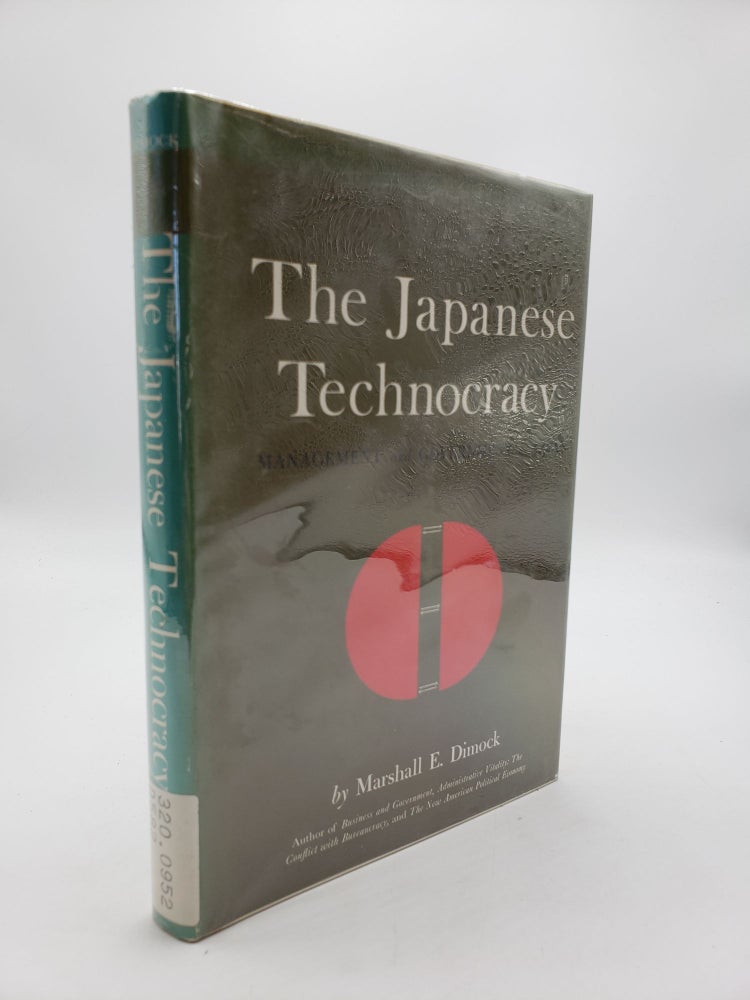 Item #9175 Japanese Technocracy: Management and Government in Japan. Marshall E. Dimock.