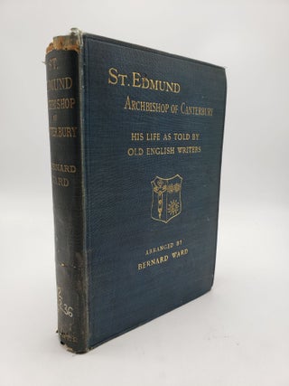 Item #9201 St Edmund Archbishop of Canterbury: His Life, as told by Old English Writers. Bernard...