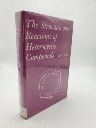 Item #9213 Structure and Reactions of Heterocyclic Compounds. Michael H. Palmer