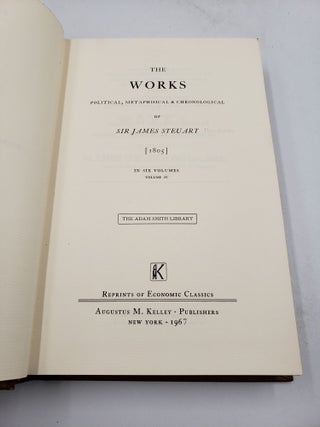 The Works: Political, Metaphisical and Chronological, of the Sir James Steuart (Volume 4)
