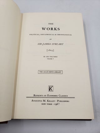 The Works: Political, Metaphisical and Chronological, of the Sir James Steuart (Volume 5)
