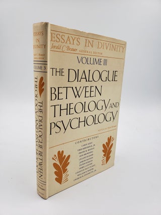 Item #9246 Essays in Divinity: The Dialogue Between Theology and Psychology (Volume 3). Jerald C....