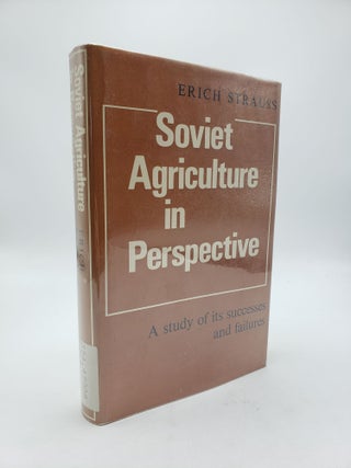 Item #9263 Soviet Agriculture in Perspective. Erich Strauss
