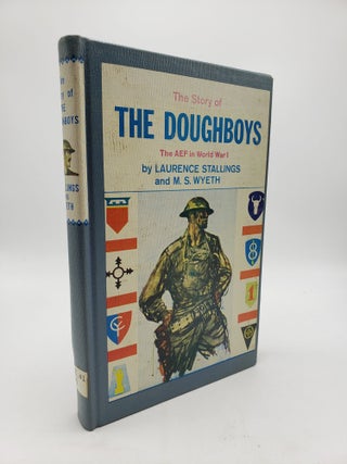Item #9265 The Story of the Doughboys: The AEF in World War I. Laurence Stallings