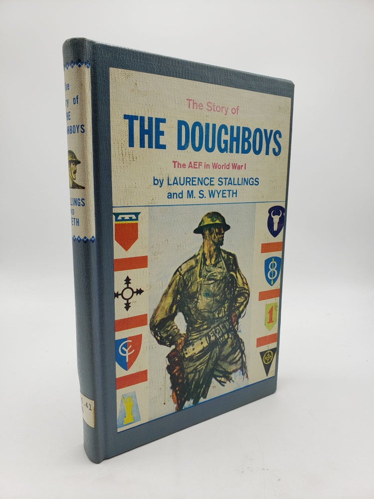 Item #9265 The Story of the Doughboys: The AEF in World War I. Laurence Stallings.