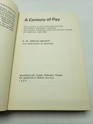 Century of Pay: The Course of Pay & Production in France, Germany, Sweden, the United Kingdom, & the United States of America, 1860-1960