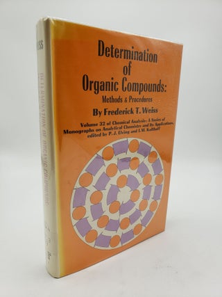 Item #9327 Determination of Organic Compounds: Methods and Procedures. Frederick T. Weiss