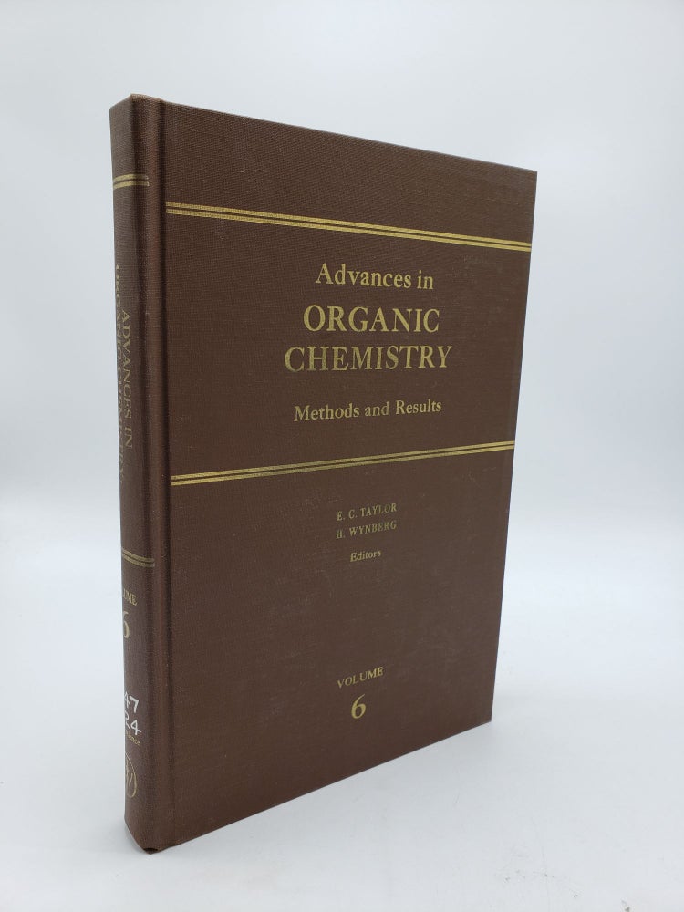 Item #9334 Advances in Organic Chemistry: Methods and Results (Volume 6). Hans Wynberg Edward C. Taylor.