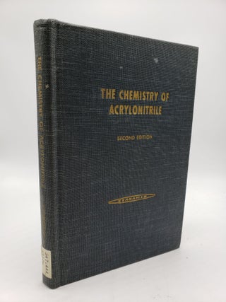 Item #9338 The Chemistry of Acrylonitrile. American Cyanamid Company