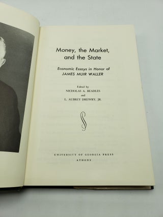 Money the Market and the State: Economic Essays in Honor of James Muir Waller