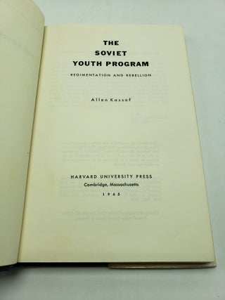 The Soviet Youth Program: Regimentation and Rebellion