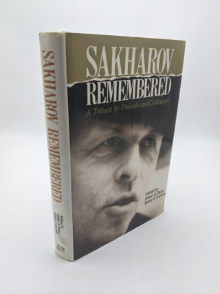 Item #9383 Sakharov Remembered: A Tribute by Friends and Colleagues. Sidney D. Drell