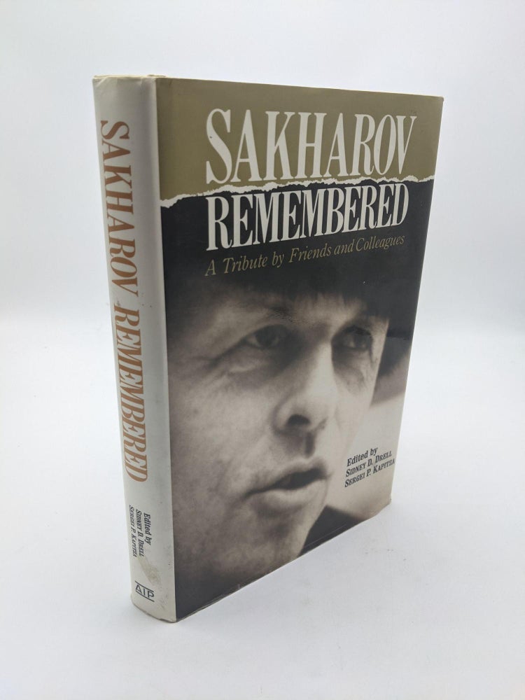 Item #9383 Sakharov Remembered: A Tribute by Friends and Colleagues. Sidney D. Drell.