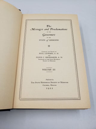 The Messages and Proclamations of the Governors of the State of Missouri (Volume 3)
