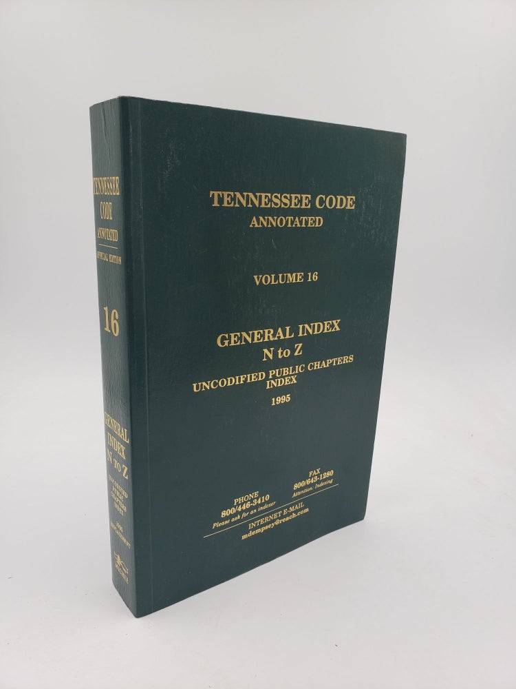 Item #9492 Tennessee Code Annotated: General Index N to Z (Volume 16). Tennessee Code Commission.