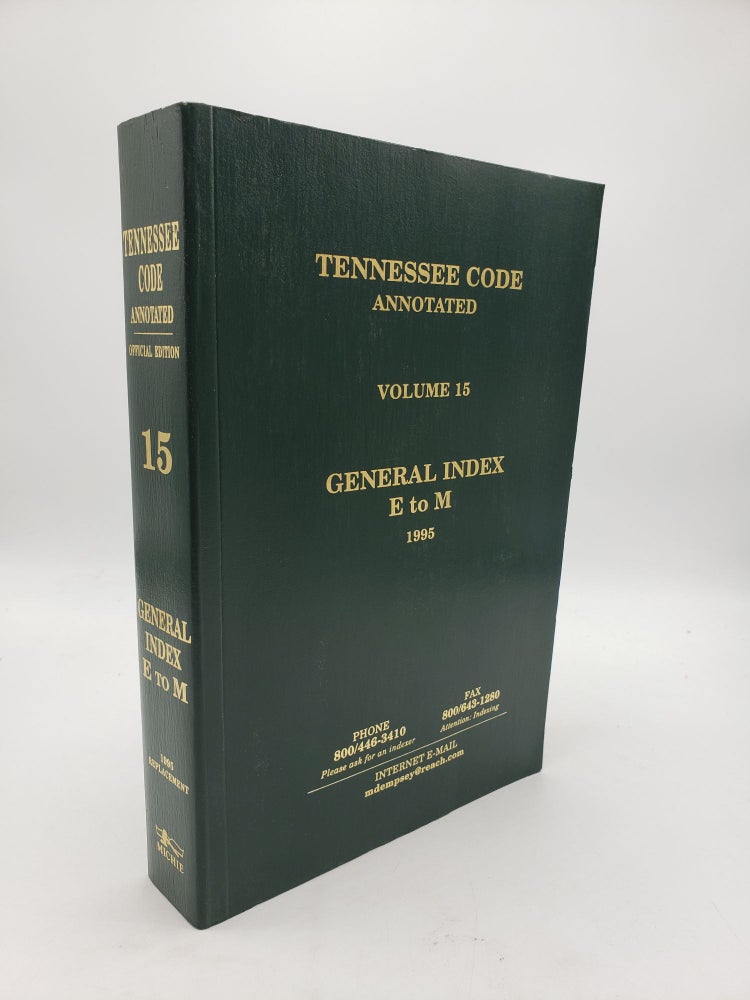 Item #9512 Tennessee Code Annotated: General Index E to M (Volume 15). Tennessee Code Commission.