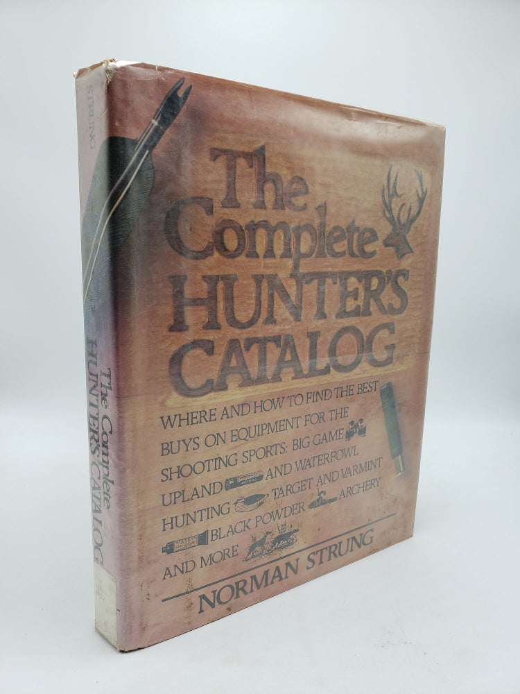 Item #9520 The Complete Hunter's Catalog. Norman Strung.