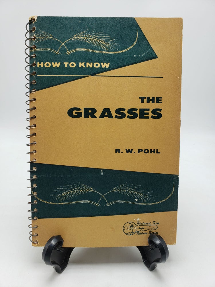 Item #9619 How to Know the Grasses. Richard W. Pohl.