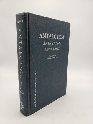 Item #9657 Antarctica: An Encyclopedia A-L (Volume 1). John Stewart