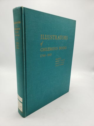 Item #9658 Illustrators of Children's Books 1744 - 1945. Louise Payson Latimer Bertha E. Mahony,...