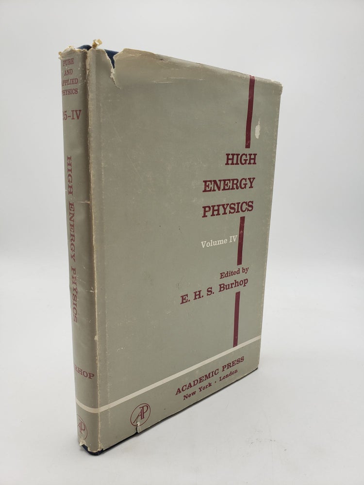 Item #9679 High Energy Physics (Volume 4). E H. S. Burhop.