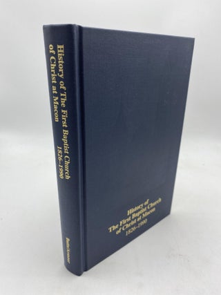 Item #9688 History of the First Baptist Church of Christ at Macon: Macon, Georgia, 1826-1969,...