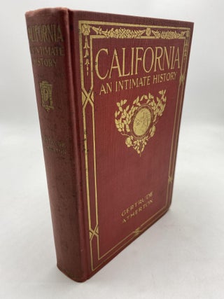 Item #9724 California: An Intimate History. Gertrude Atherton