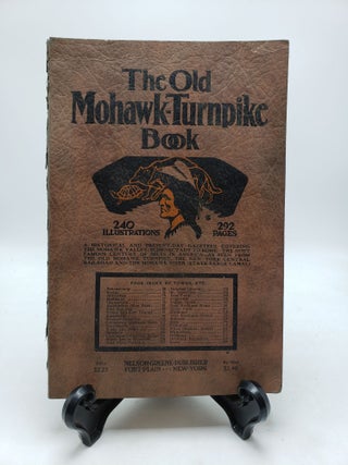 Item #9727 The Old Mohawk Turnpike Book. Nelson Greene