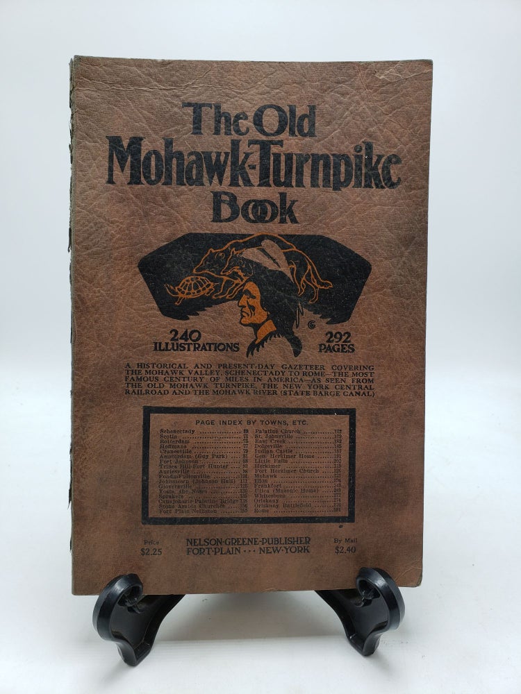 Item #9727 The Old Mohawk Turnpike Book. Nelson Greene.