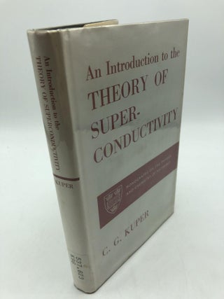 Item #976 Introduction to the Theory of Superconductivity. Charles G. Kuper