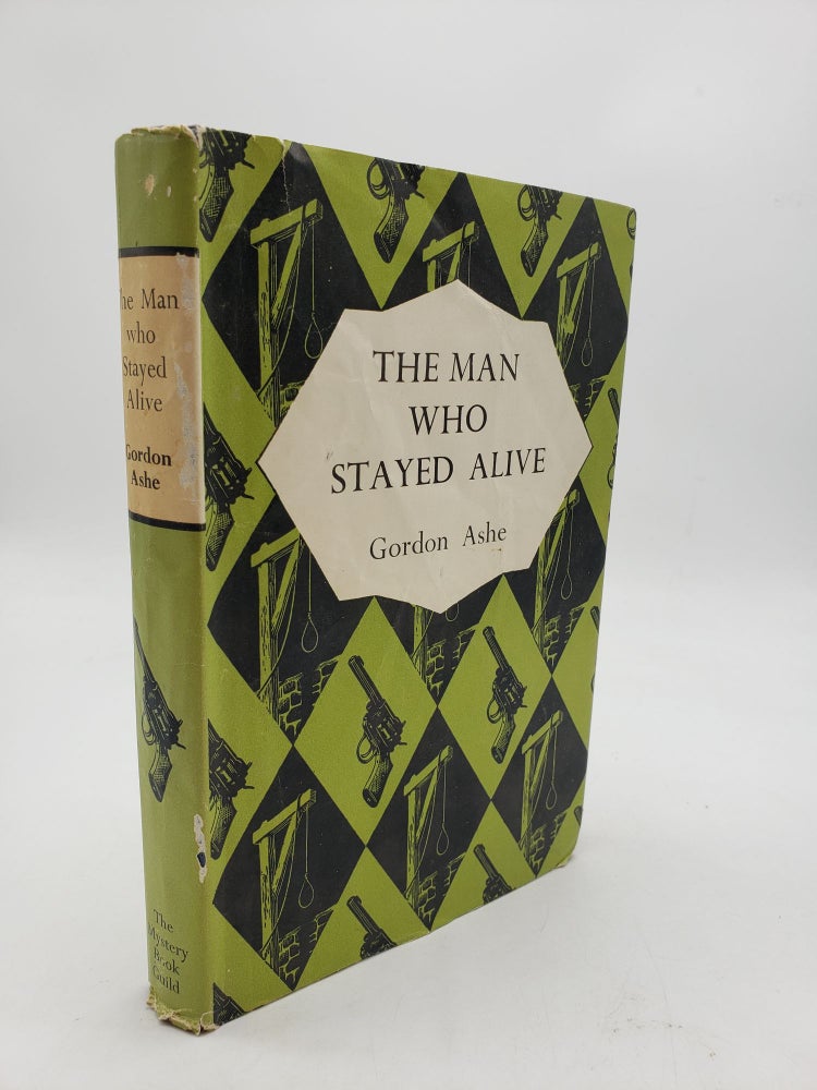Item #9842 The Man Who Stayed Alive. Gordan Ashe.